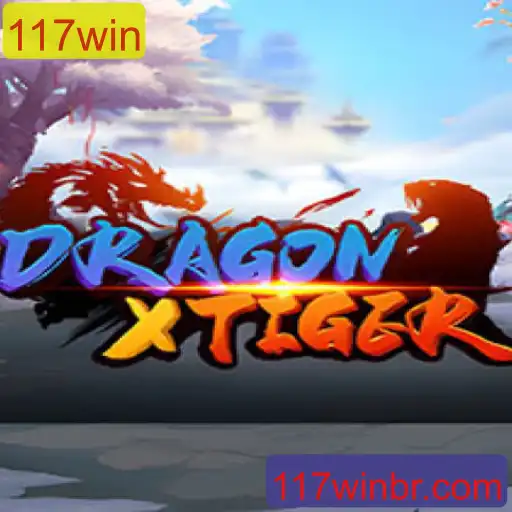 Descubra o Universo de DragonXTiger com a Estratégia 117win
